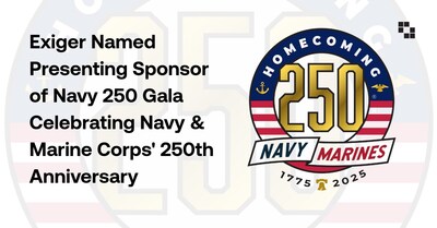 Exiger Named Presenting Sponsor Of Navy 250 Gala Celebrating Navy & Marine Corps' 250th Anniversary